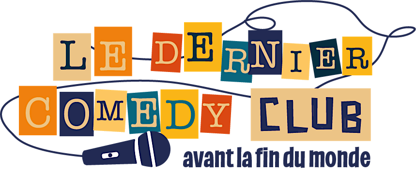 Le Dernier Comedy Club avant la fin du monde