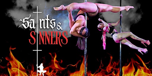 Saints & SINNERS Pole Dance Show- A Sinful Soiree