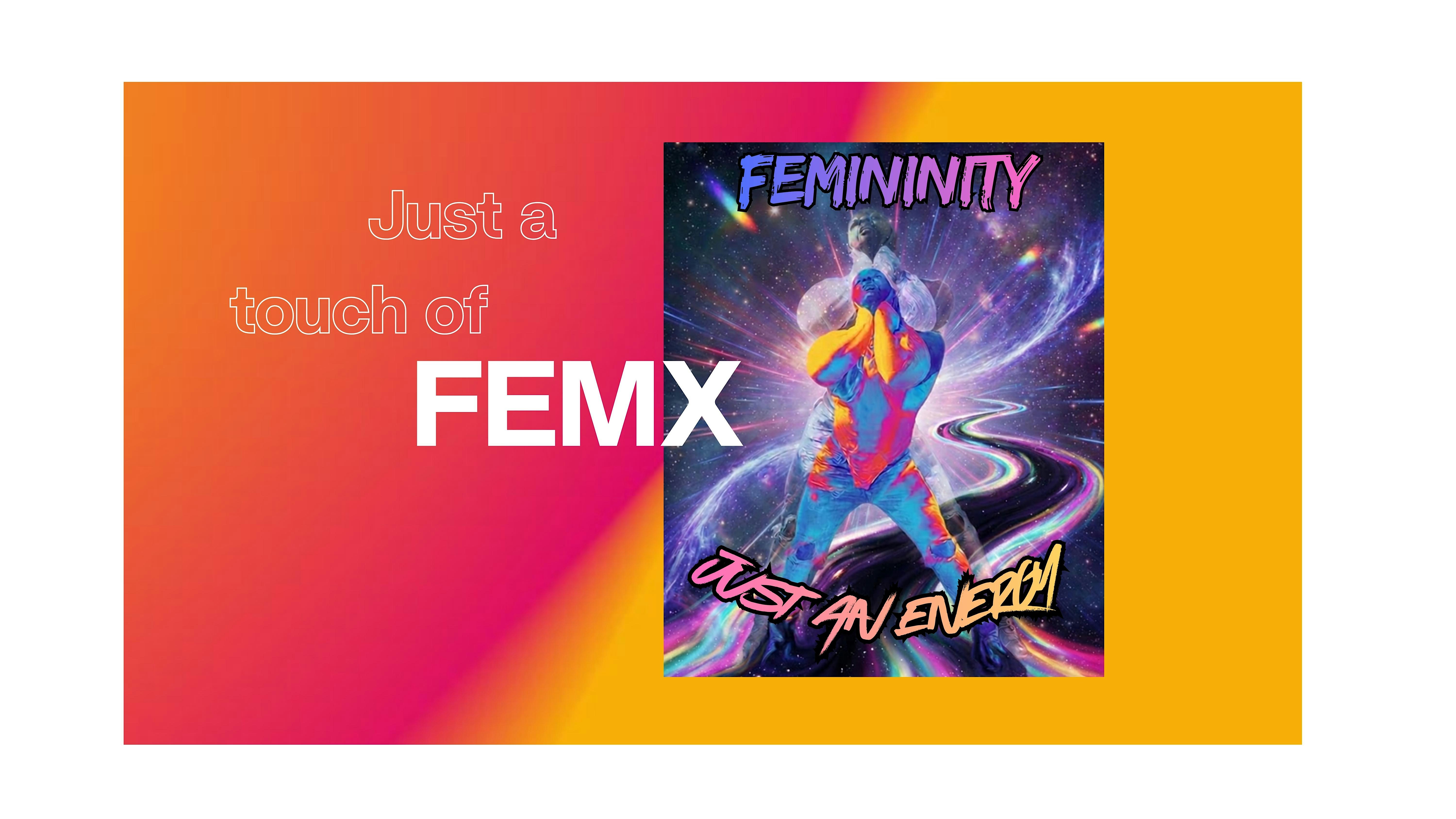 Just a Touch of FemX