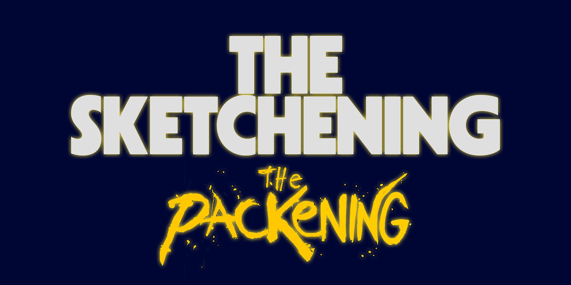 THE SKETCHENING