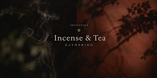 Early Autumn · Incense & Tea Gathering with Chinese Pastries 仲秋雅集
