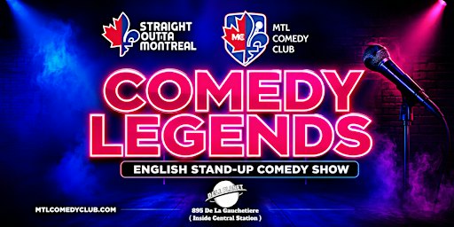 Comedy Legends – Montreal's Premier English Stand-Up Comedy Show