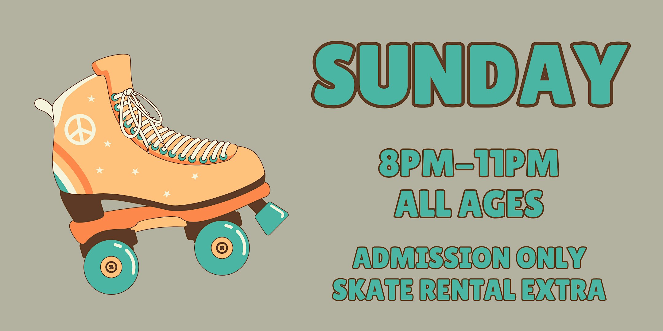 Sunday Night - 8pm-11pm - All Ages - Admission Only