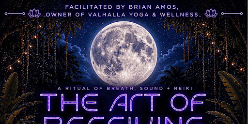 The Art of Receiving: A Ritual of Breath, Sound + Reiki