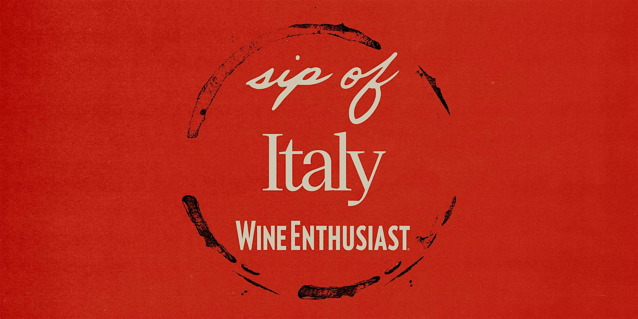 Sip of Italy: A Wine Enthusiast Event Series