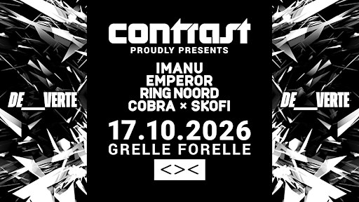 CONTRAST pres. DE_VERTE w/ IMANU + EMPEROR + RING NOORD