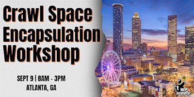 WPS - Crawl Space Encapsulation Workshop