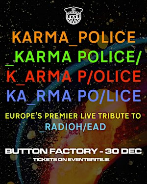 Karma Police: A Tribute to Radiohead @ Button Factory