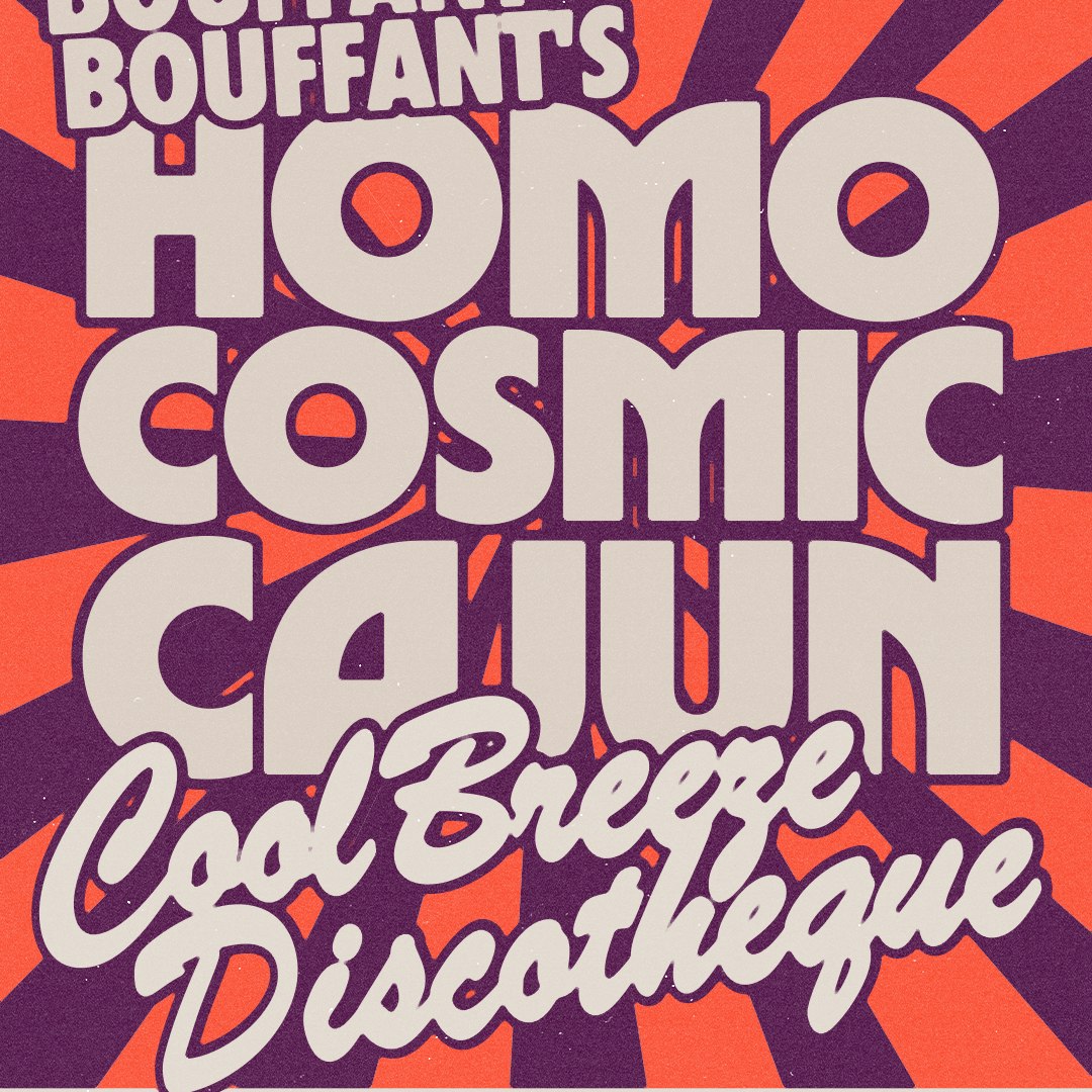 Bouffant Bouffant's Homo Cosmic Cajun Discotheque