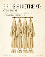 Bride’s Retreat: Antes del Sí | Experiencia para Novias