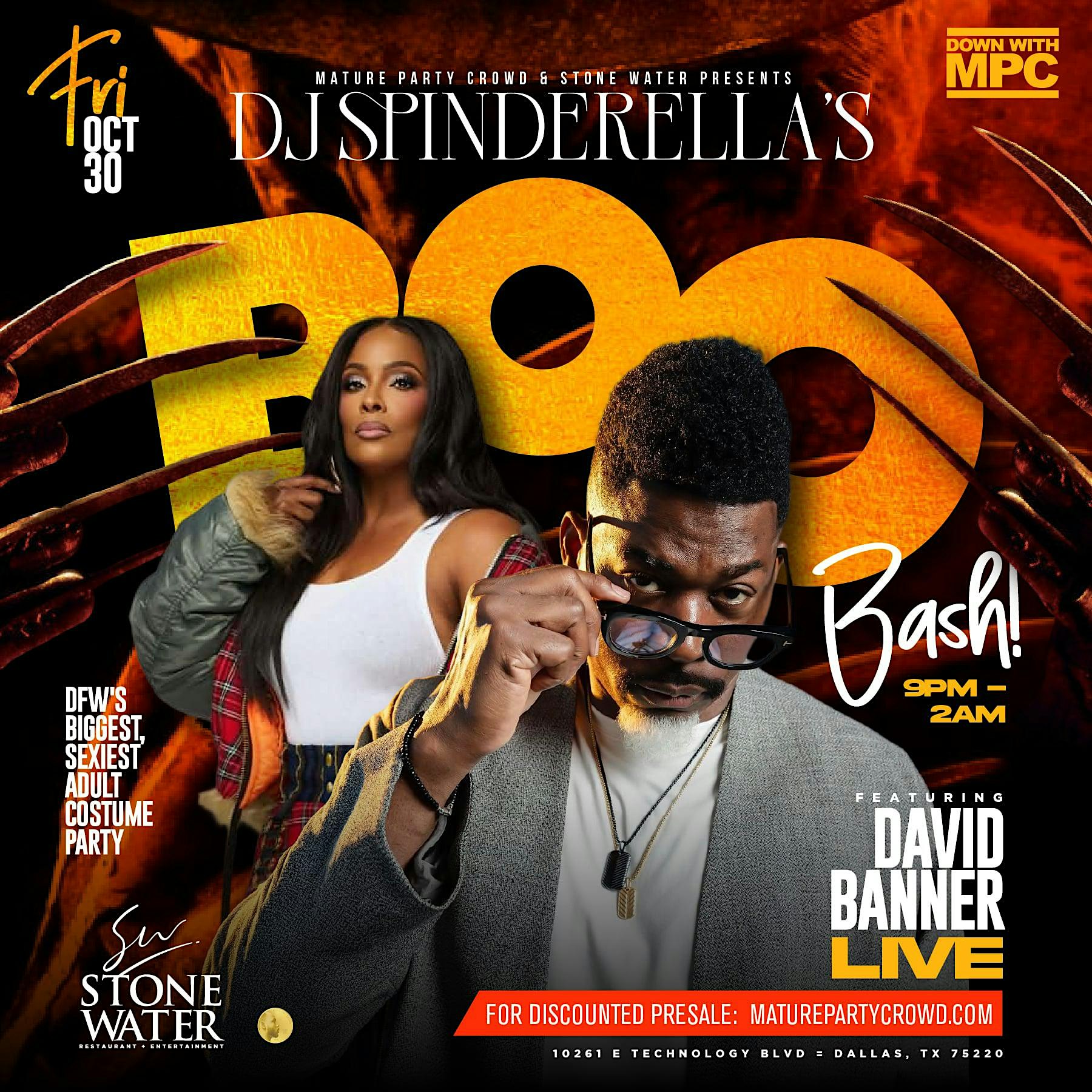 DJ SPINDERELLA'S BOO-BASH W/ DAVID BANNER LIVE @ STONE WATER