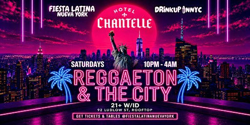 Reggaeton & The City — DrinkUpinNYC at Hotel Chantelle