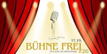 Bühne Frei #26 - It´s  just an open stage