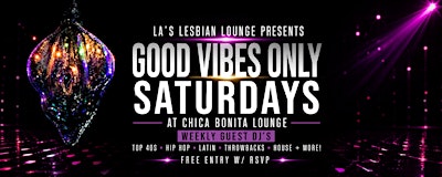 SATURDAYS @ Chica Bonita  Lounge in DTLA • LGBTQ+