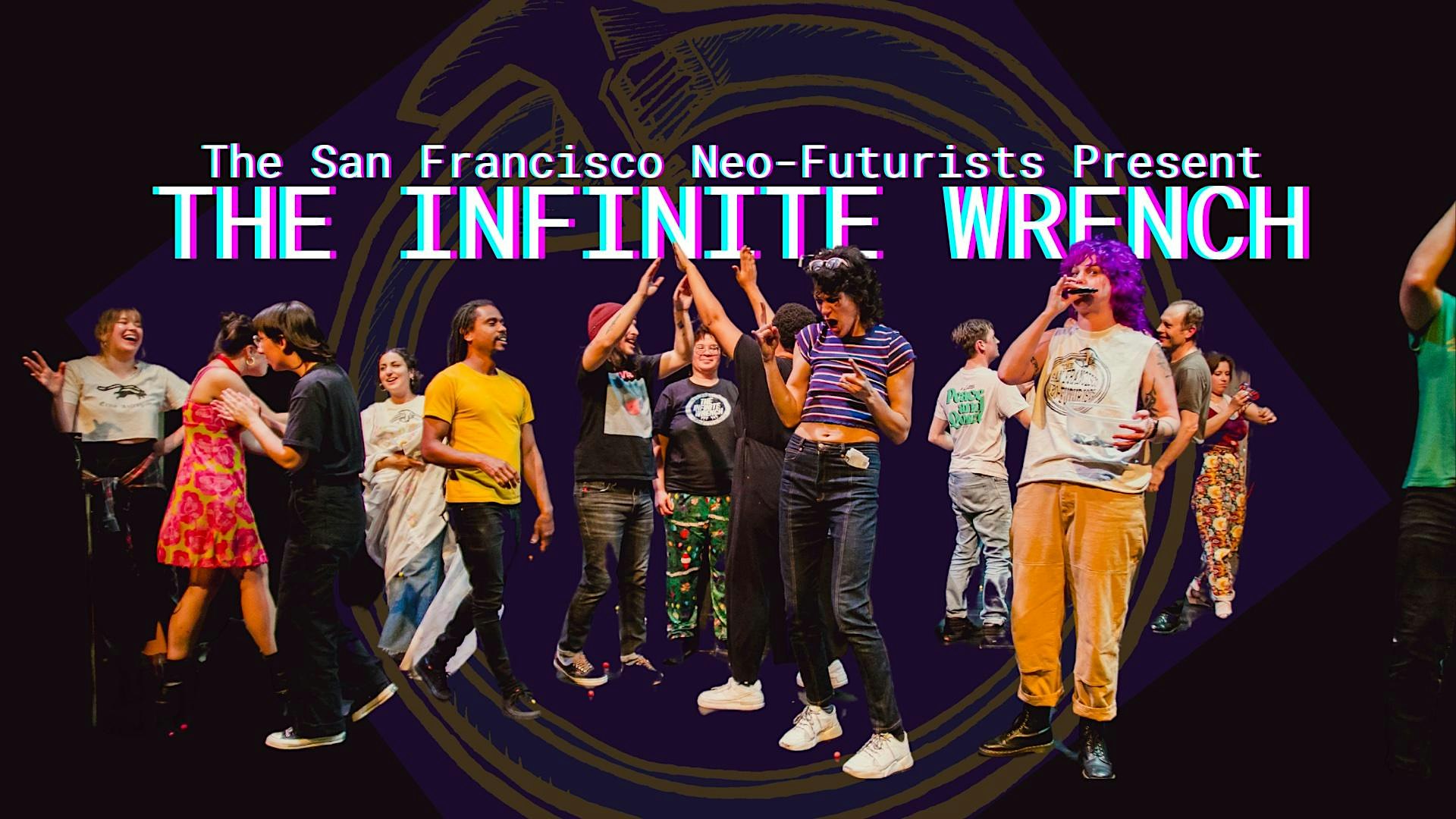 SF Neo-Futurists' The Infinite Wrench