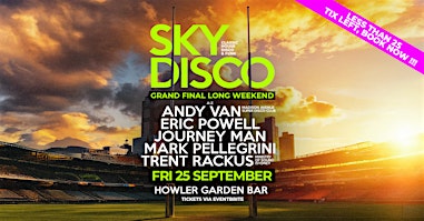 Sky Disco Grand Final Long-Weekend SPecial