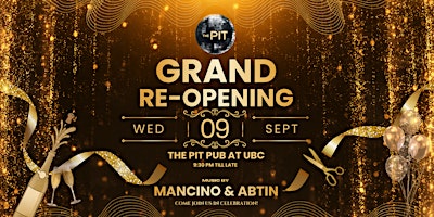 THE PIT UBC  GRAND RE-OPENING Party on Sept 9, Wednesday, 9:30Pm till late