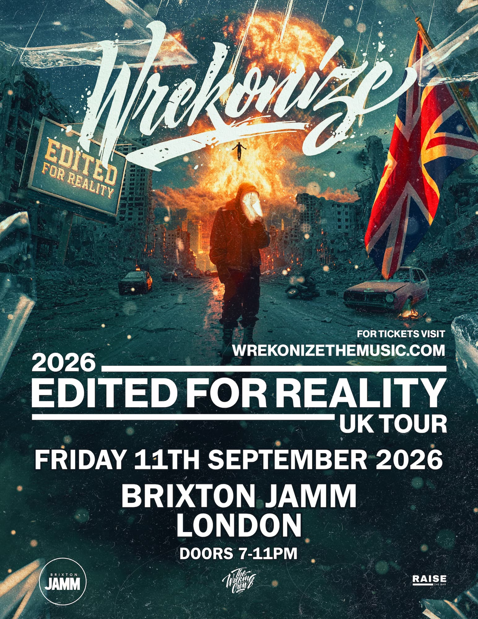 Raise the Bar presents: Wrekonize - Edited for Reality UK Tour