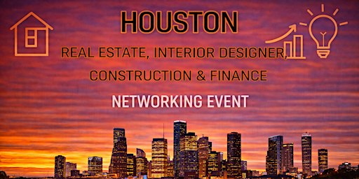 Houston Real Estate, Interior Designer, Construction & Finance NE