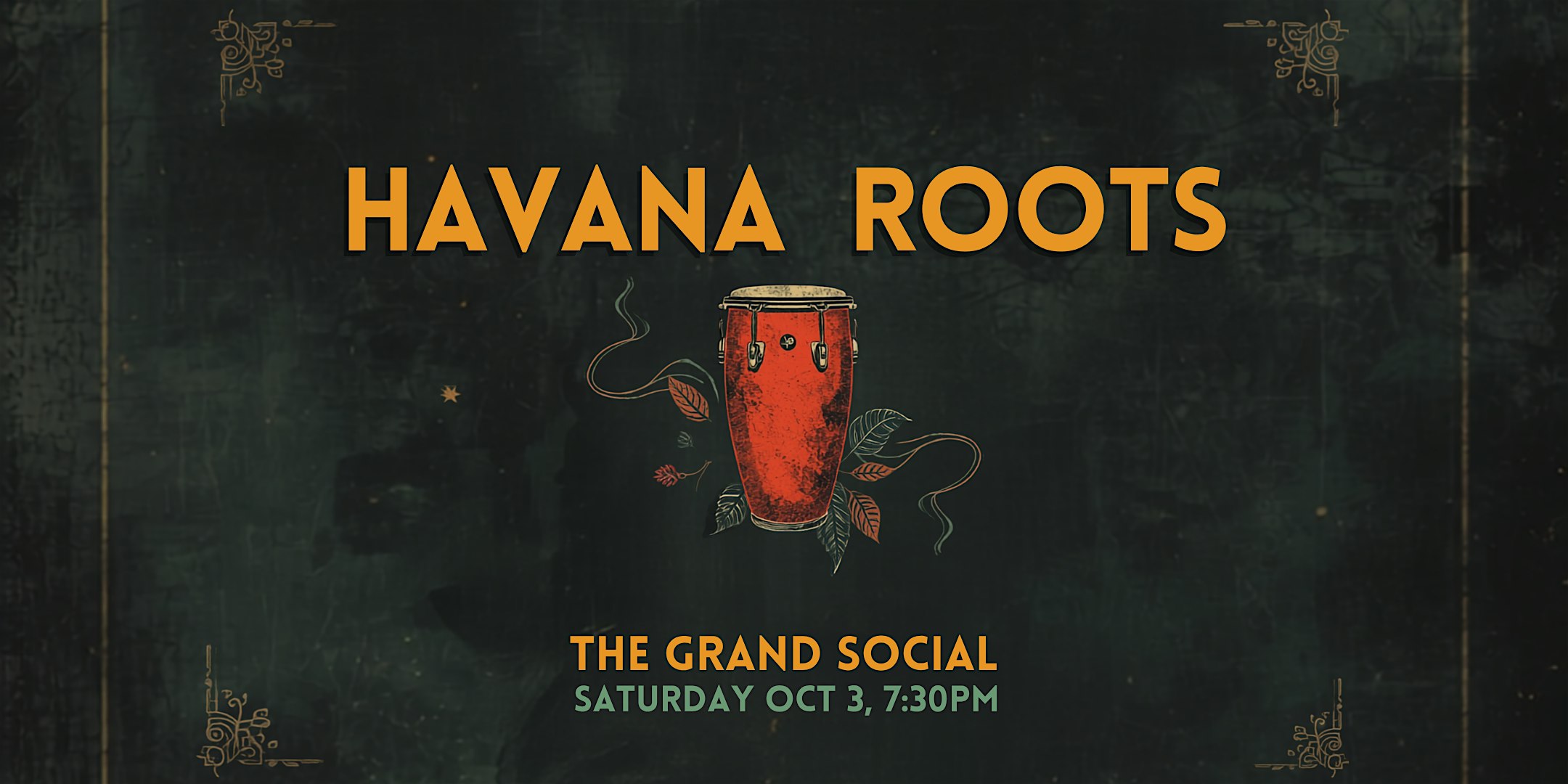 HAVANA ROOTS at The Grand Social
