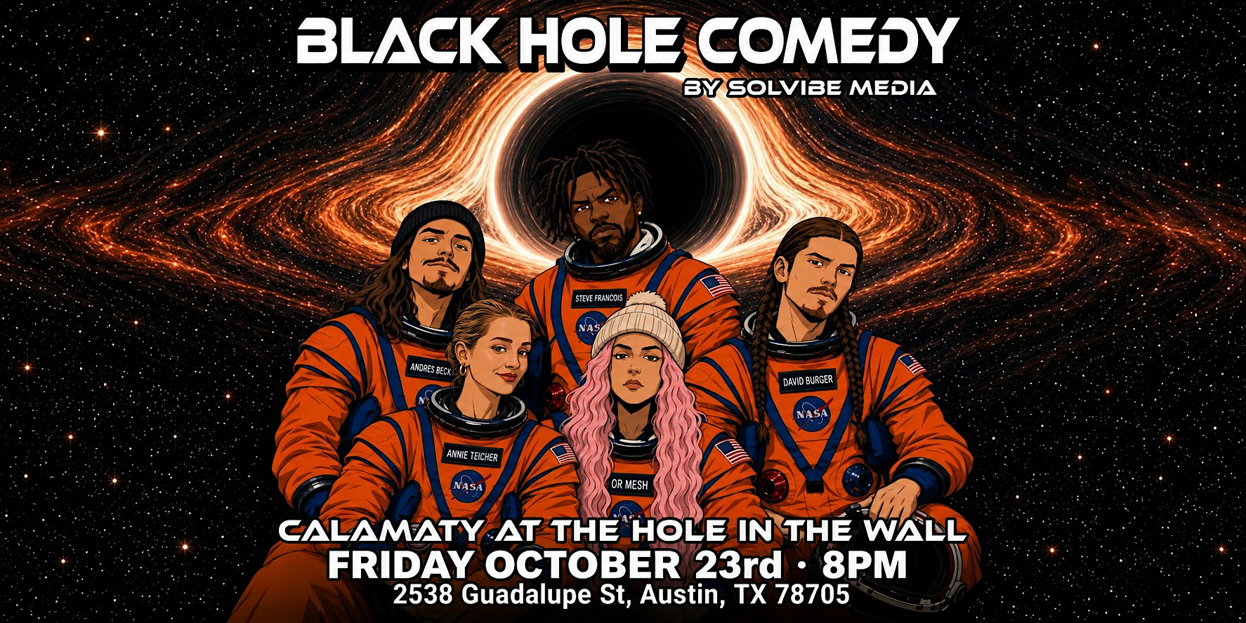 Black Hole Comedy at Calamity