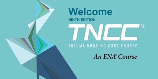TNCC: Trauma Nursing Core Course: Jan 21-22,2027