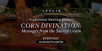 Corn Divination: Messages from the Sacred Grain