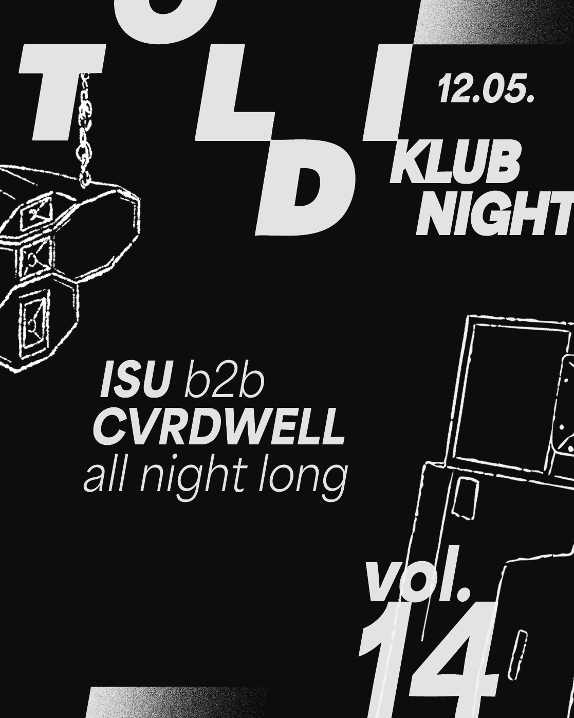 Toldi KlubNIGHT: isu b2b Cvrdwell all night long