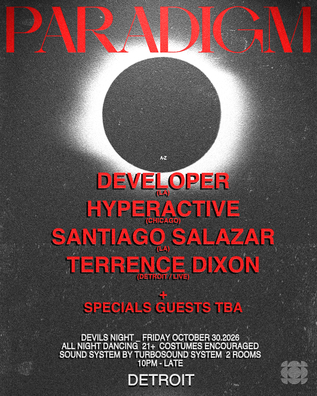 PARADIGM PRESENTS: Devils night; Developer, Hyperactive,Terrence Dixon & Santiago Salazar