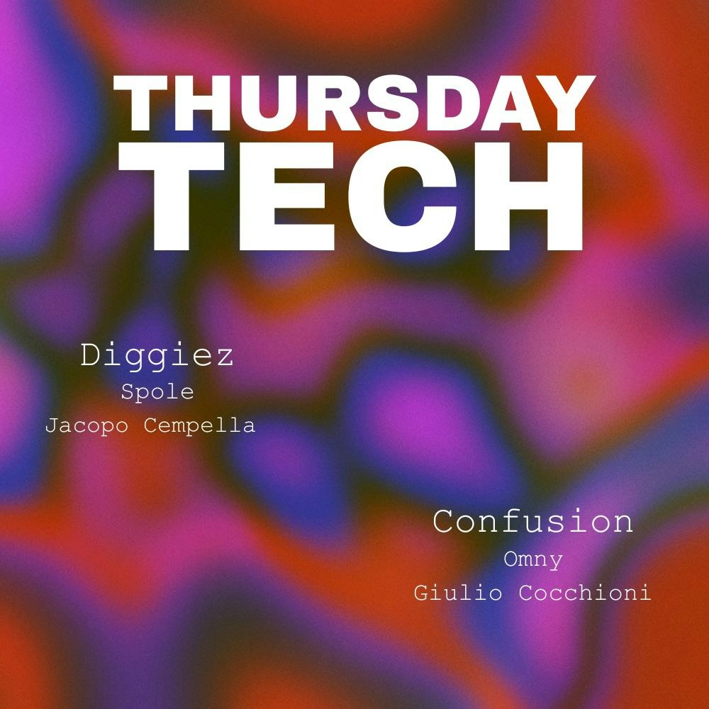 THURSDAY TECH / Confusion x Diggiez