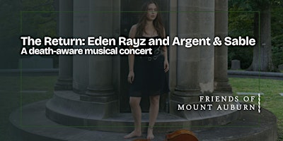 The Return: Eden Rayz and Argent & Sable- A Death Aware Musical Concert