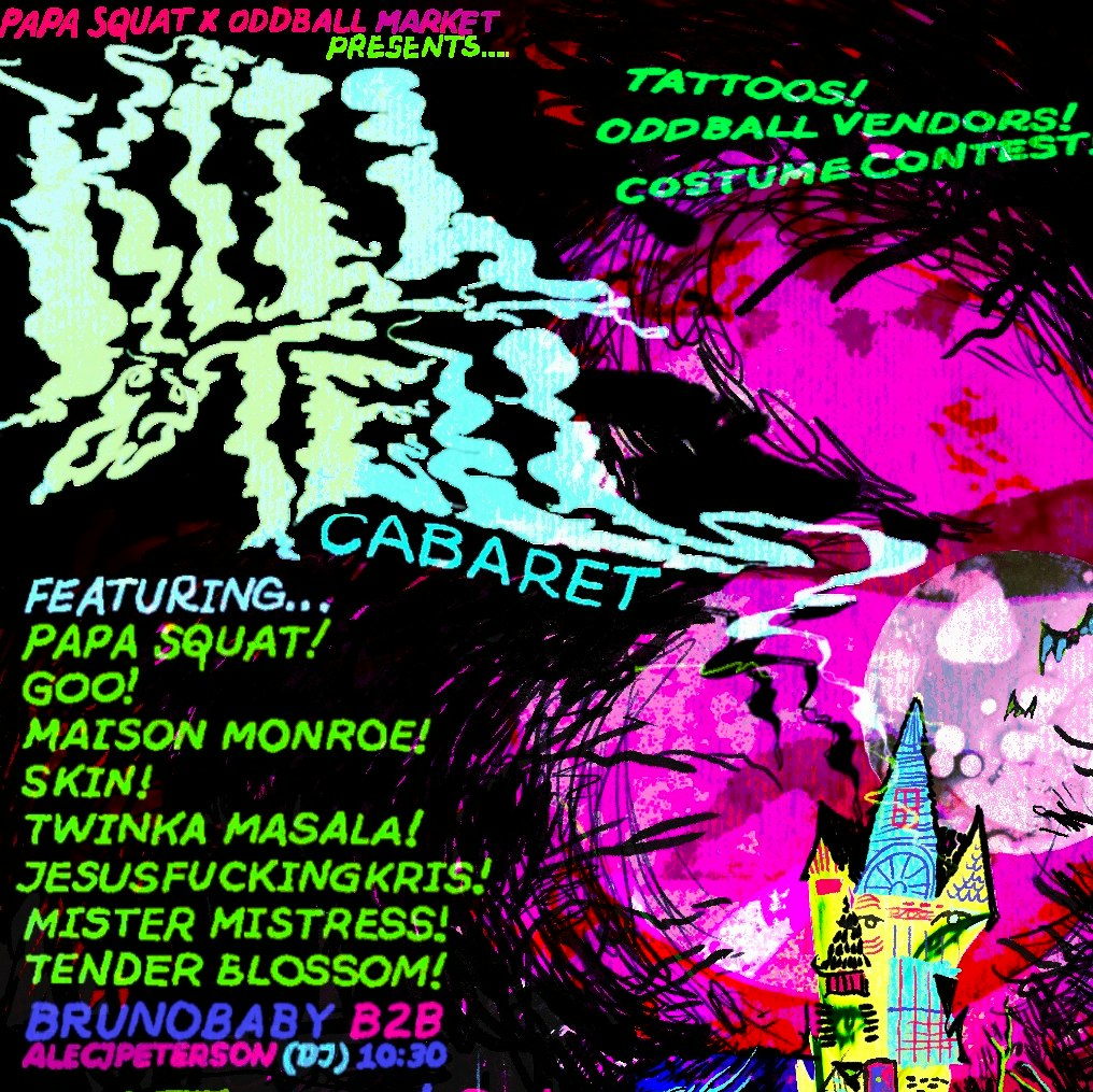 Papa Squat x Oddball Market: KILL & TELL CABARET
