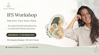 IFS Workshop Amsterdam: Discover Your Inner Parts & Understand Yourself