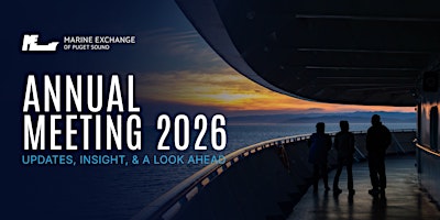 2026 Marine Exchange of Puget Sound Annual Meeting