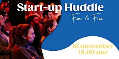 Start-Up Huddle x Four & Five