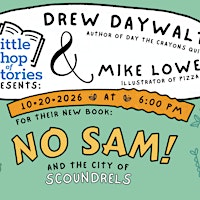Drew Daywalt and Mike Lowery - No Sam! and the City of Scoundrels!
