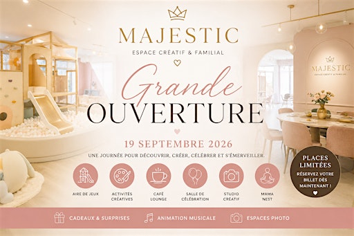 Grande Ouverture de Majestic | Une expérience créative et familiale