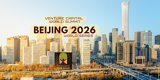 Beijing 2026 Venture Capital World Summit