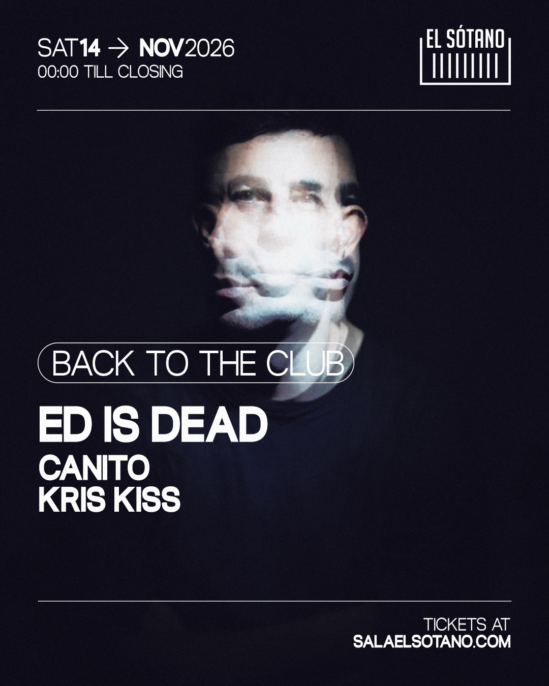 BACK TO THE CLUB: Ed is Dead, Canito, Kris Kiss