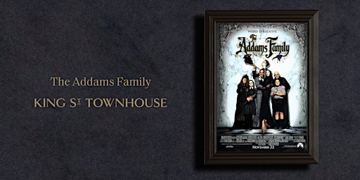 The Addams Family (1991)  / King Street Townhouse Screening Room