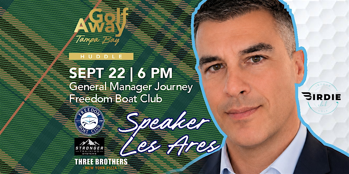 Network with Speaker at our Golf Away Huddle