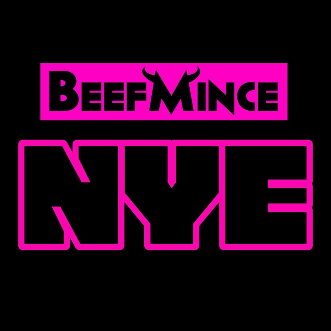 BEEFMINCE New Year's Eve