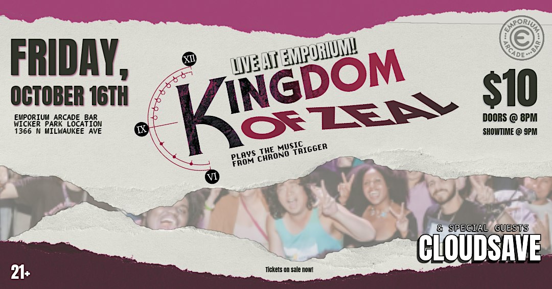 Kingdom of Zeal LIVE! w/ Special Guests CLOUDSAVE