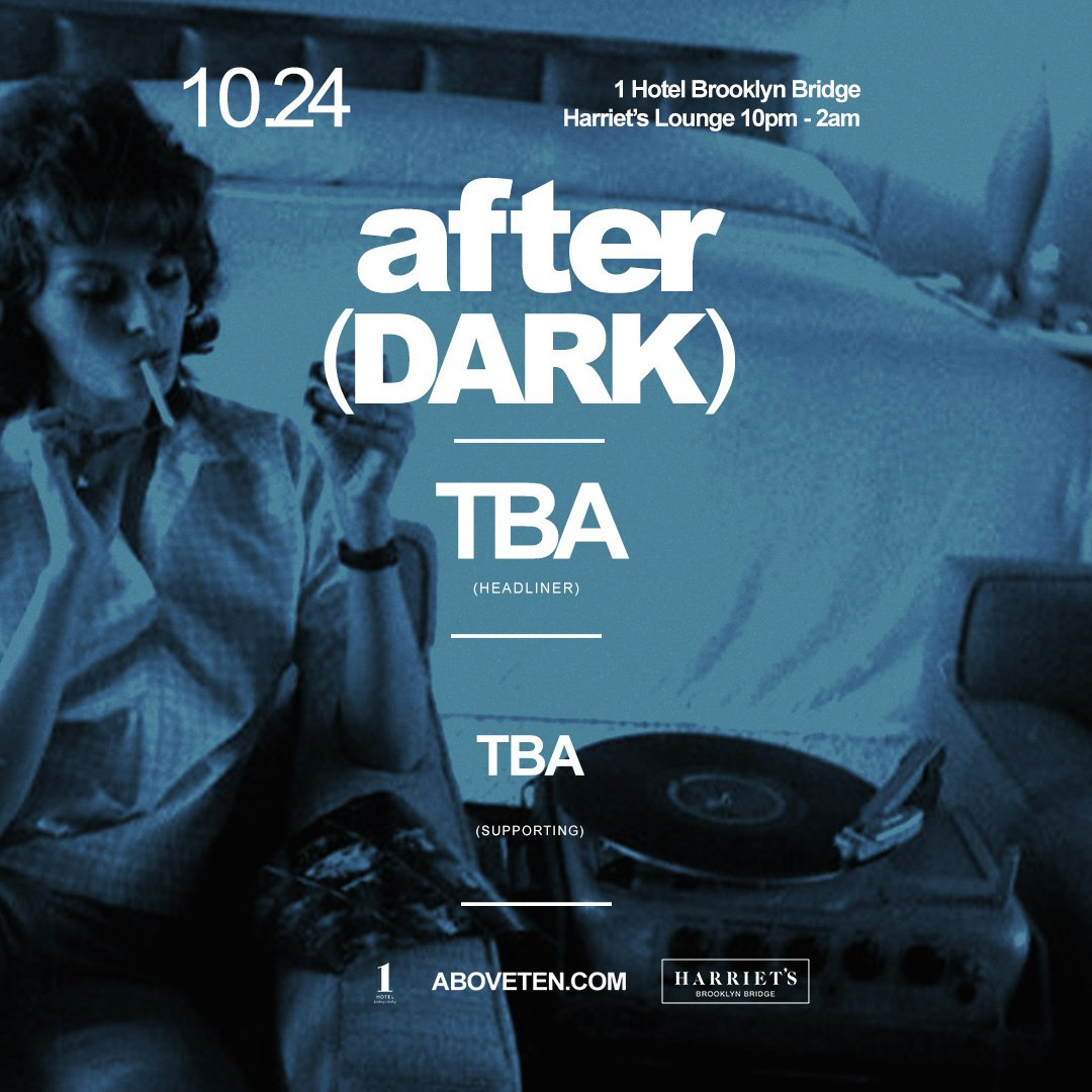 Above(Ten) After Dark At 1 Hotel