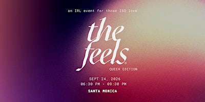 The Feels Queer edition 6: an event for LGBTQIA+ love seekers in LA