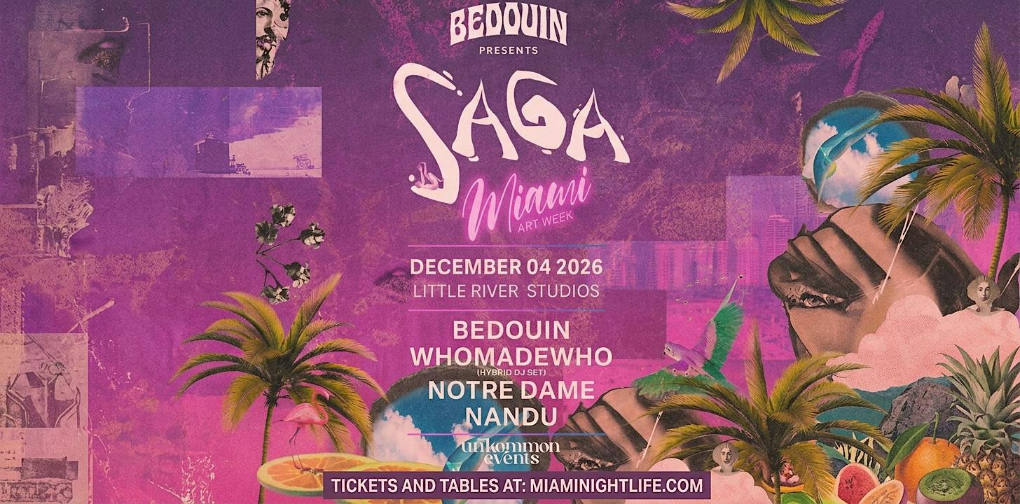 Bedouin Presents Saga, Who Made Who, & More | unKommon Art Week Miami Party