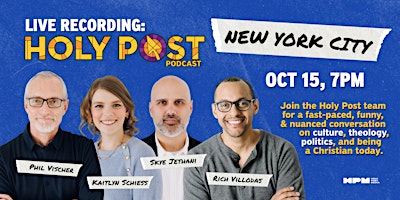 LIVE Recording: Holy Post Podcast with Rich Villodas