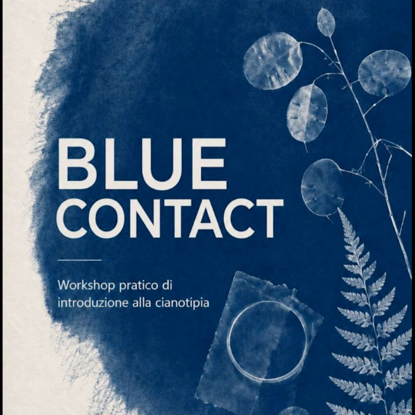 BLUE CONTACT - workshop di cianotipia 