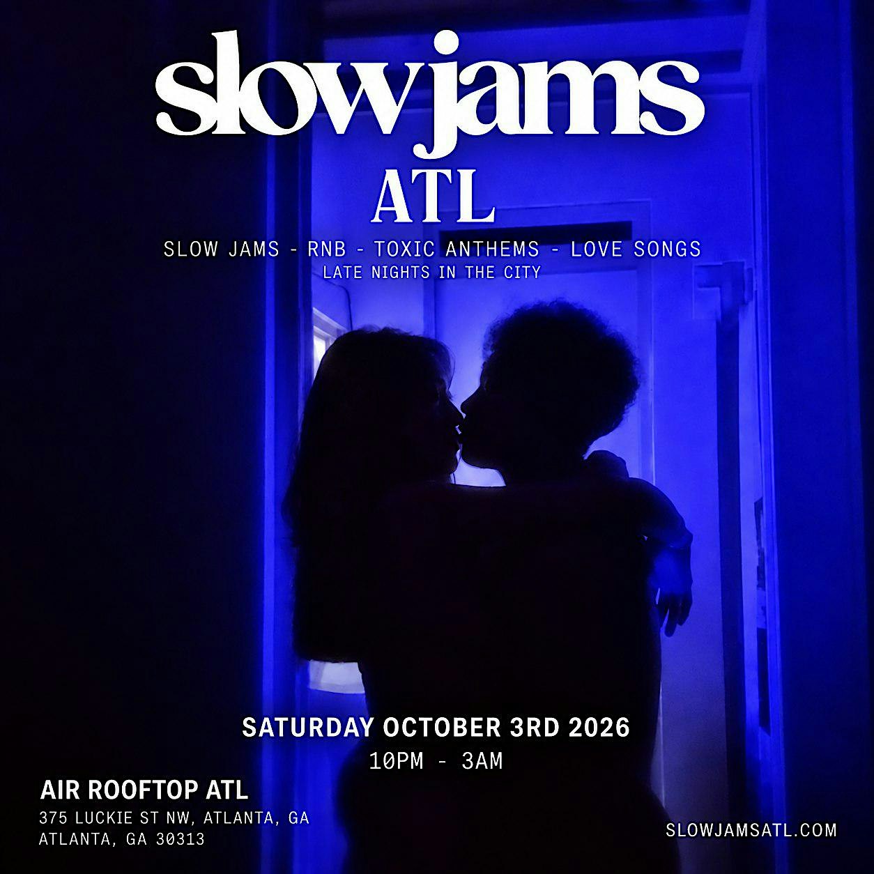 SLOW JAMS ATL - Late Night Slow Jams & RnB Party