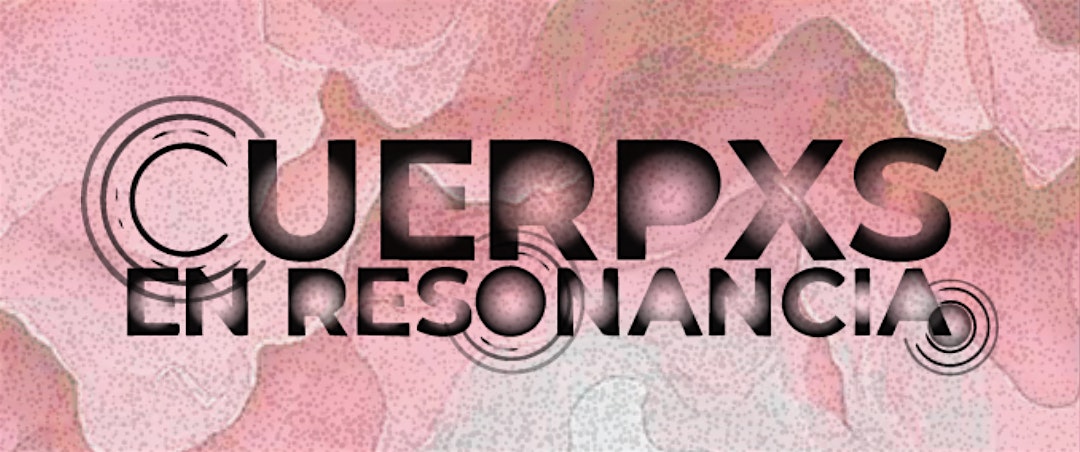 Cuerpxs en Resonancia: Cognitive Body — Repetition to Repair + Story Circle